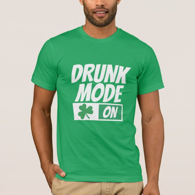 Betrunkener Modus für den irischen Spaß St Patrick T-Shirt (Vorderseite)