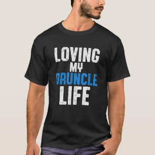 Betrunkener Onkel Drinking Druncle _53 T-Shirt