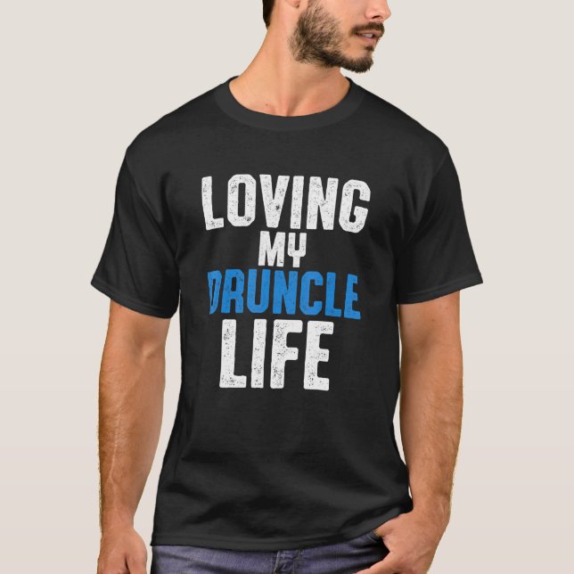 Betrunkener Onkel Drinking Druncle _53 T-Shirt (Vorderseite)