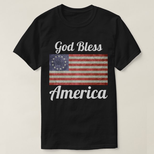 Betsy Ross Flag Gott segne Amerika T - Shirt (Design vorne)