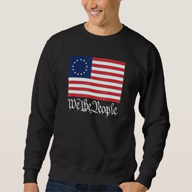Betsy Ross Flag We The People Sweatshirt (Vorderseite)