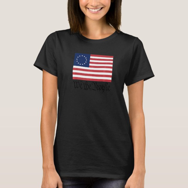 Betsy Ross Flag Wir Menschen 1 T-Shirt (Vorderseite)