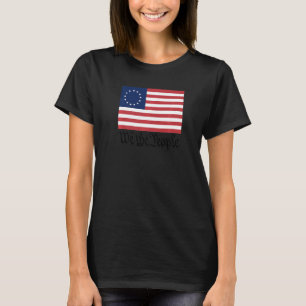 Betsy Ross Flagge Wir sind das Volk 1 T-Shirt