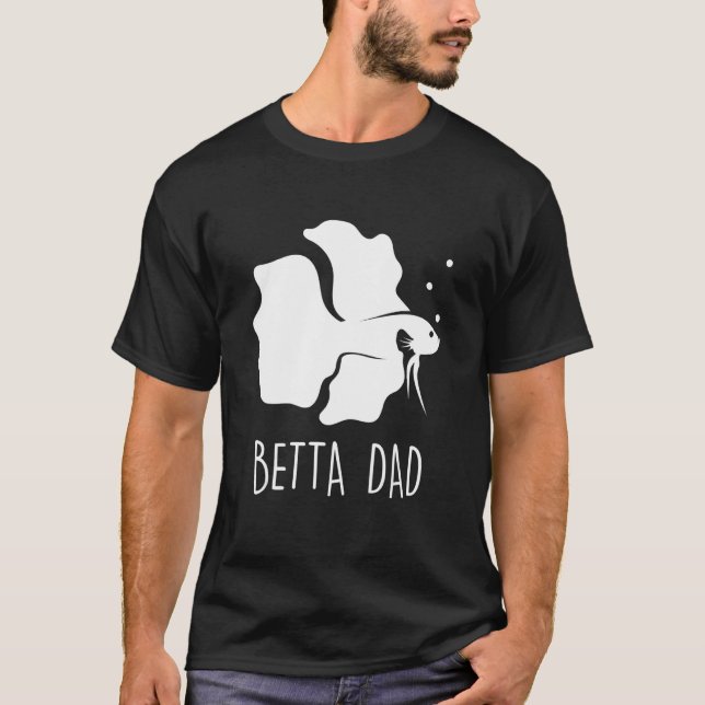 Betta Dad Betta Fisch Aquarium Kampffisch 2 T-Shirt (Vorderseite)