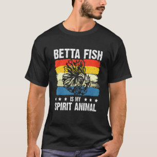 Betta-Fisch Ist Mein Krafttier Aquarium Fischhaltu T-Shirt