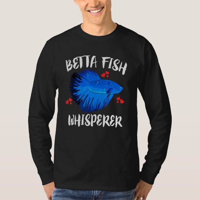 Betta Fish Whisperer Pet Owner T-Shirt (Vorderseite)