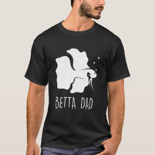 Betta Papa Betta Fisch Aquarium Kampffisch T-Shirt