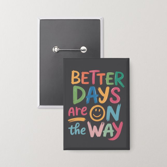 Better Days Are On The Way Retro Boho Mental  Button (Vorderseite/Rückseite)