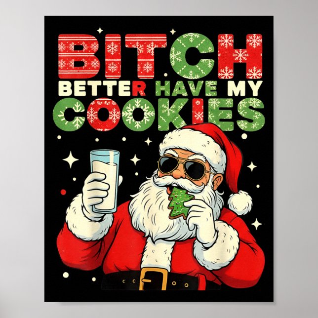 Better Have My Cookies Santa Claus Christmas Funny Poster (Vorne)