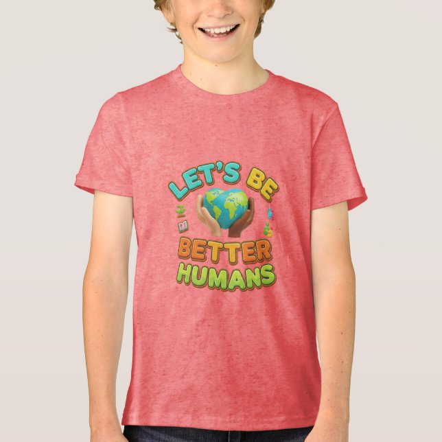 Better Human Earth Shirt (Vorderseite)
