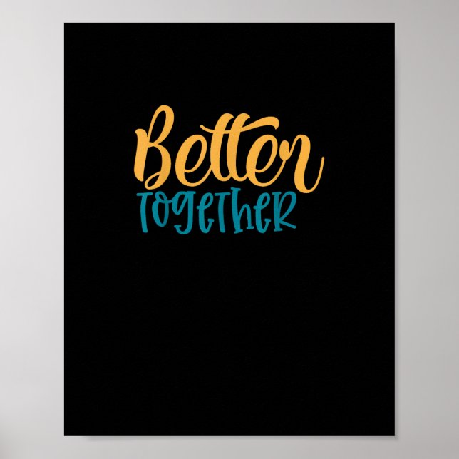 Better Off Together Quote Positive Minimal Design  Poster (Vorne)