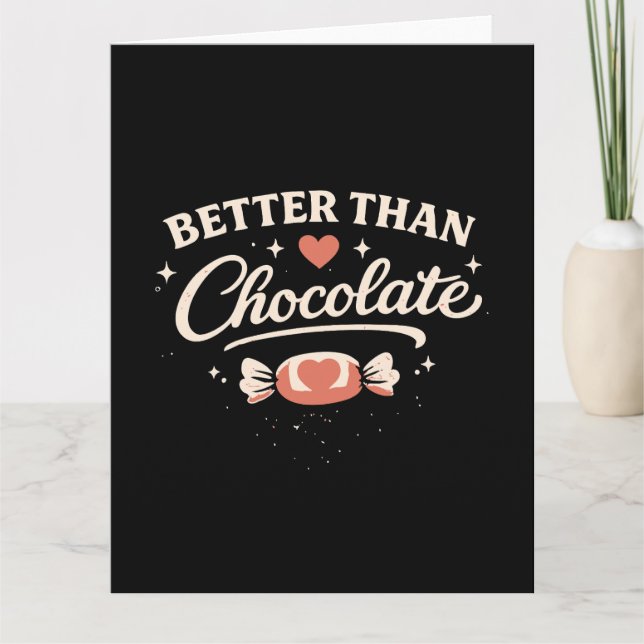 Better Than Chocolate Valentine Karte (Vorderseite)