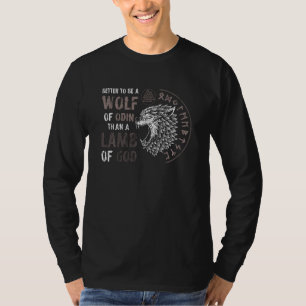 Better To Be A Wolf of Odin Than A Lamb of God Vik T-Shirt