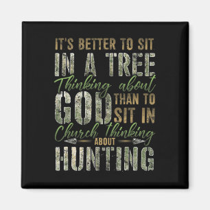 Better to Sit in a Tree Thinking about God Hunting Magnet
