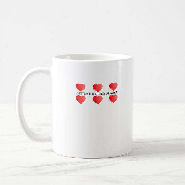 Better Together Always Classic Style  Kaffeetasse (Links)