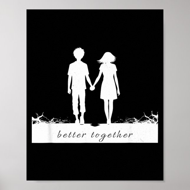 Better Together Bf And Gf Holding Hands  Poster (Vorne)