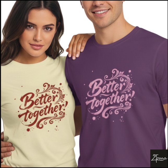 Better Together Brush Script Grunge Swirls T-Shirt (Sample design. Several style are available to choose from, with the option to add a name & color.
)