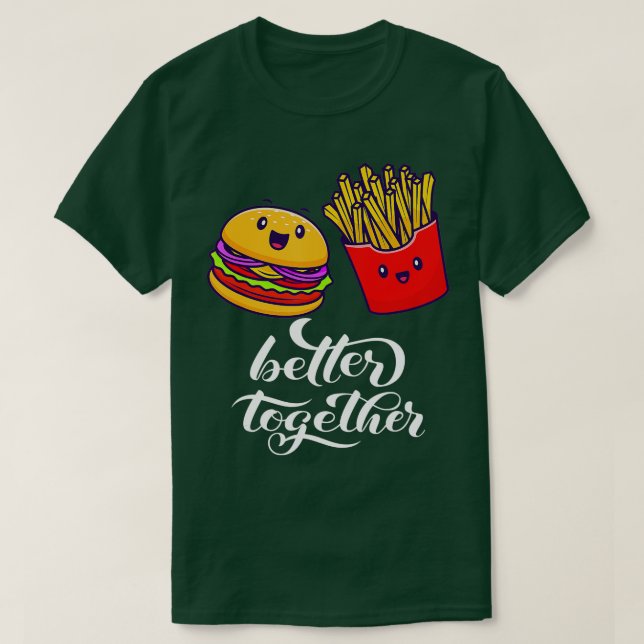 Better Together Burger French Friendship Bes T-Shirt (Design vorne)