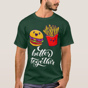 Better Together Burger French Friendship Bes T-Shirt