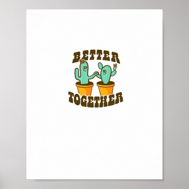 Better Together Cactuses Whimsical Style  Poster (Vorne)