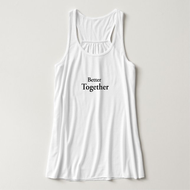 "Better Together" findet echte Freundschaft Tank Top (Design Vorderseite)