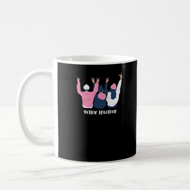 Better Together Friends Positive Quote Style  Kaffeetasse (Links)