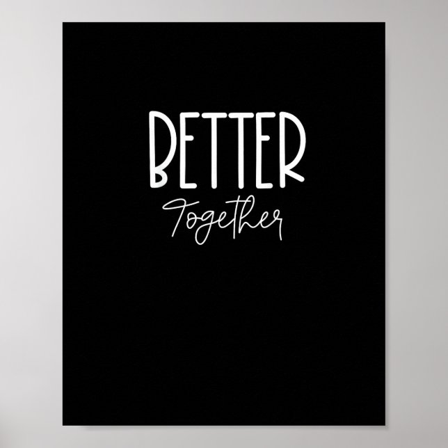 Better Together Matching Couples Modern Design  Poster (Vorne)