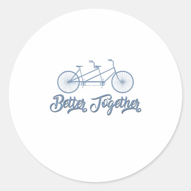 Better Together Tandem Bicycle Cyclist Cycling Gra Runder Aufkleber (Vorderseite)