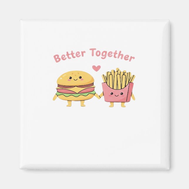 Better Together Valentine Cute Kawaii Burger Fries Magnet (Vorne)