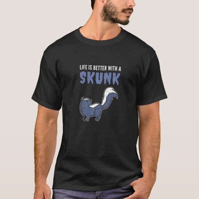Better with Skunk Zoophilist   T-Shirt (Vorderseite)