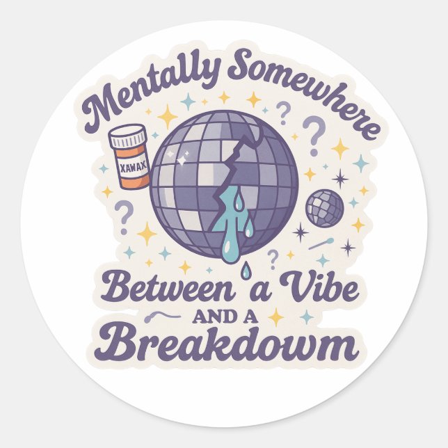 Between a Vibe and a Breakdown" Sticker (Vorderseite)