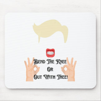 Beuge das Knie oder raus mit dir Trump Potus USA  Mousepad