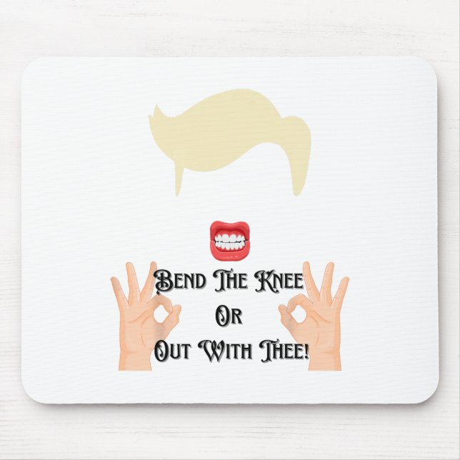 Beuge das Knie oder raus mit dir Trump Potus USA Mousepad (Vorne)