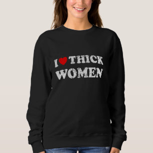 Beunruhigt, ich herbe dick Frauen Liebe dick Fraue Sweatshirt