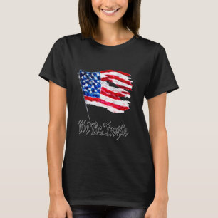 Beunruhigte amerikanische Flagge mit den Worten We T-Shirt
