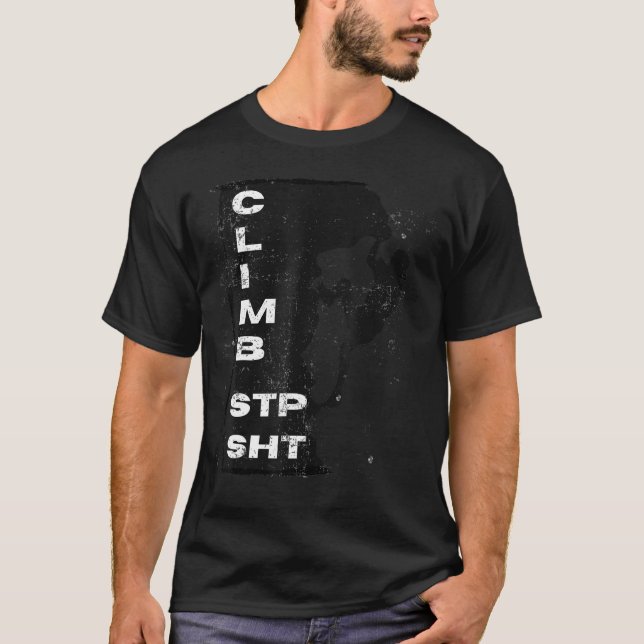 Beunruhigte Climb Stp Sht Rock Climbers für ernsth T-Shirt (Vorderseite)
