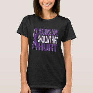 Beursache Love Shouldn't Hurt Domestic Violence Aw T-Shirt