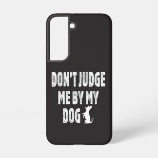Beurteile mich nicht durch meinen Hund Samsung Galaxy Hülle