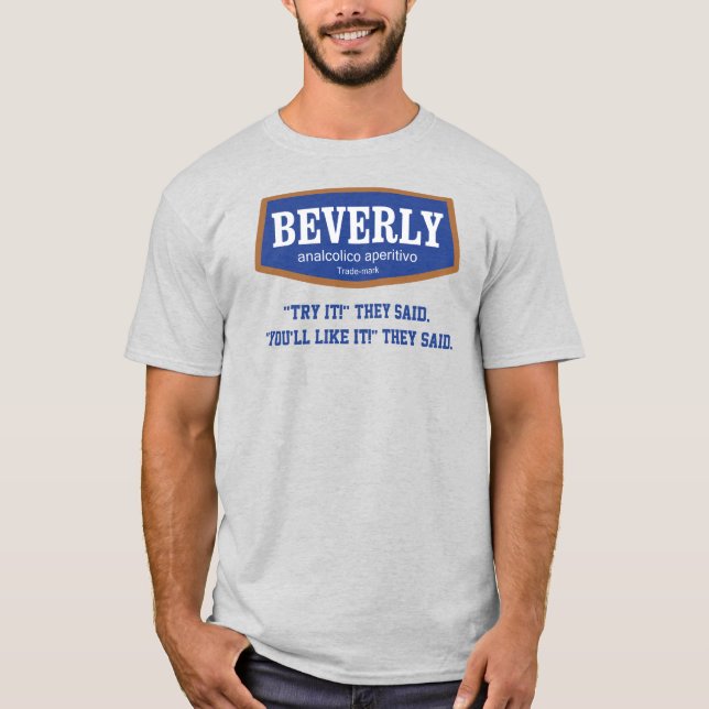 Beverly Probier es Sie sagten Männer T-Shirt (Vorderseite)