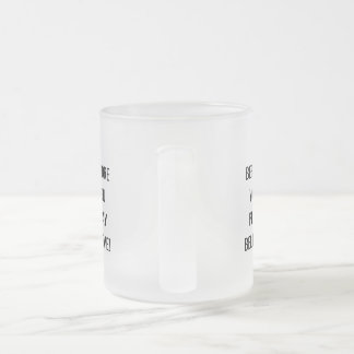 Bevor du betest, glaube! Motivations-Tasse.  Mattglastasse