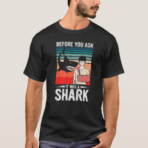 Bevor du Gefragt hast, war es ein gebrochener Haik T-Shirt