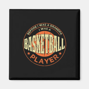 Bevor ich Großvater war, war ich Basketballspieler Magnet
