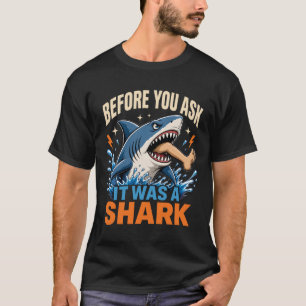 Bevor Sie fragen, es war ein Hai-Bein-Amputierter T-Shirt