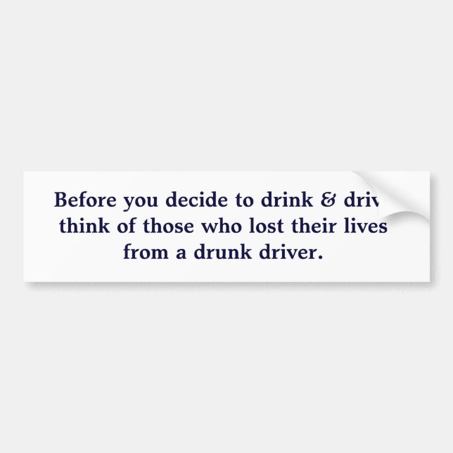 Bevor Sie sich entscheiden zu trinken u. denken Autoaufkleber (Vorne)