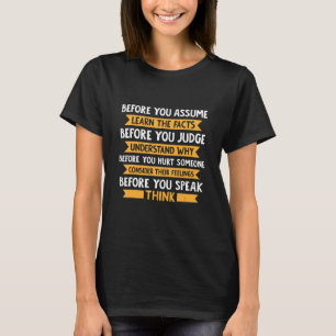 Bevor Sie sprechen, denken Sie Motivierend inspiri T-Shirt