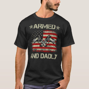 Bewaffnet und Vater tot Vater zum Vatertag USA T-Shirt