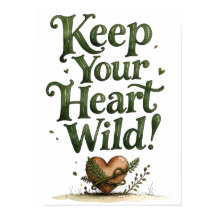 Bewahre deinem Herzen wilde Wald-Typografie-Kunst