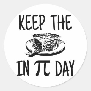 Bewahre den Kuchen am Pi-Tag Runder Aufkleber