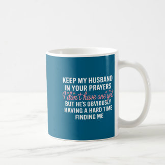 Bewahre meinen zukünftigen Ehemann in deinen Gebet Kaffeetasse