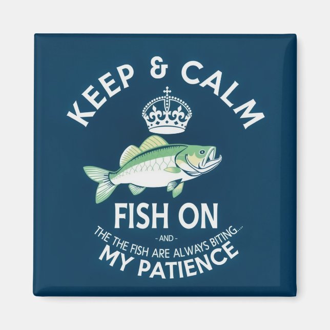Bewahre Ruhe und fische weiter Magnet (Vorne)